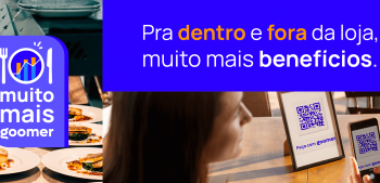 Muito mais Goomer: Muito mais benefícios. Pra dentro e fora da loja.